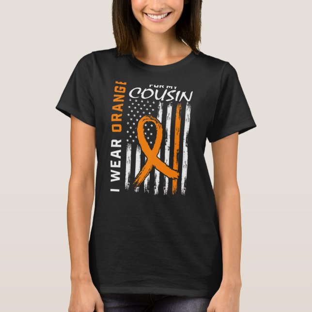 Wear Orange For My Cousin Multiple Sclerosis Aware T-Shirt (Front)
