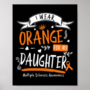 Wear Orange For My Daughter Multiple Sclerosis Awa Poster