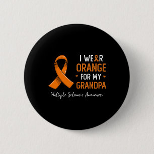 Wear Orange For My Grandpa Multiple Sclerosis Awar 6 Cm Round Badge