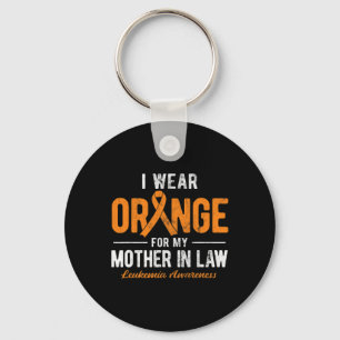 Wear Orange For My Mother In Law Cancer Leukaemia Key Ring