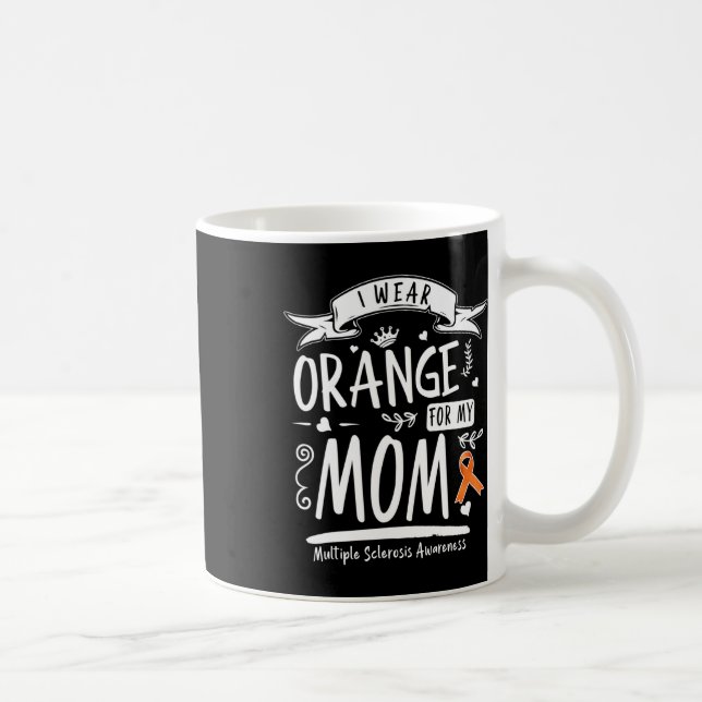 Wear Orange For My Mum Multiple Sclerosis Awarenes Coffee Mug (Right)
