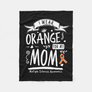 Wear Orange For My Mum Multiple Sclerosis Awarenes Fleece Blanket