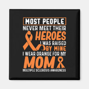Wear Orange For My Mum Multiple Sclerosis Awarenes Magnet