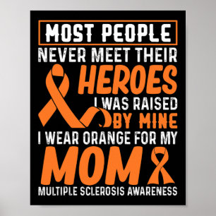 Wear Orange For My Mum Multiple Sclerosis Awarenes Poster
