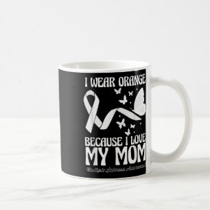 Wear Orange For My Mum Ribbon Multiple Sclerosis A Coffee Mug