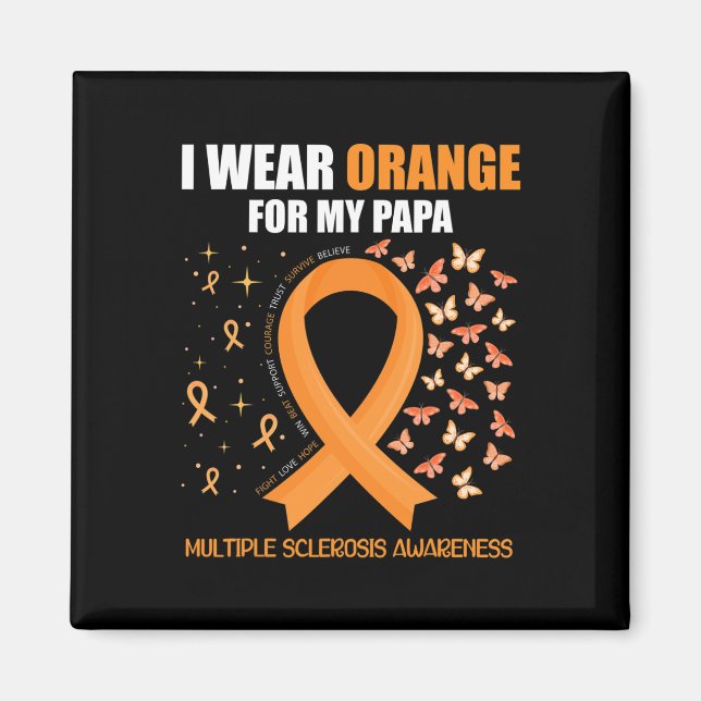 Wear Orange For My Papa Multiple Sclerosis Awarene Magnet (Front)
