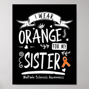 Wear Orange For My Sister And Multiple Sclerosis A Poster