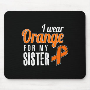 Wear Orange For My Sister Leukaemia Awareness  Mouse Pad
