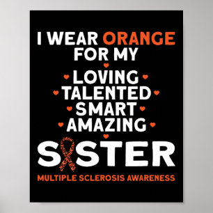 Wear Orange For My Sister Multiple Sclerosis Aware Poster