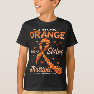 Wear Orange For My Sister Multiple Sclerosis Aware T-Shirt