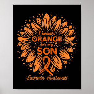 Wear Orange For My Son Orange Sunflower Leukaemia  Poster