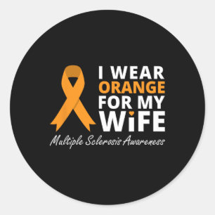 Wear Orange For My Wife Ms Awareness Ribbon Classic Round Sticker
