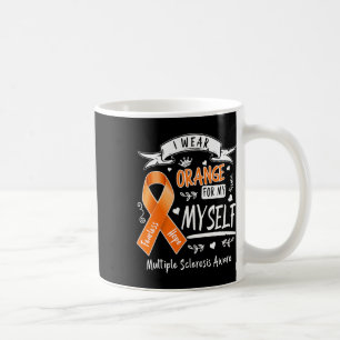 Wear Orange For Myself Ms And Multiple Sclerosis A Coffee Mug