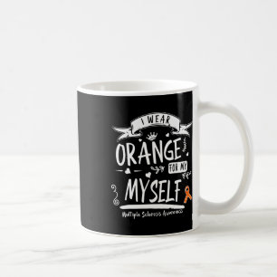 Wear Orange For Myself Ms And Multiple Sclerosis A Coffee Mug