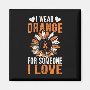 Wear Orange For Someone I Love Leukaemia Awareness Magnet