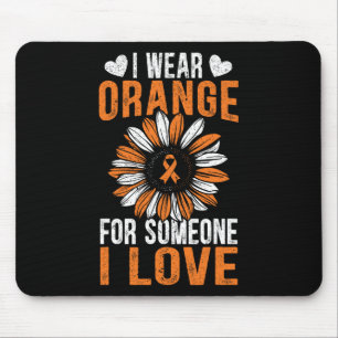 Wear Orange For Someone I Love Leukaemia Awareness Mouse Pad