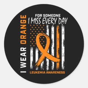 Wear Orange For Someone I Miss Leukaemia Awareness Classic Round Sticker