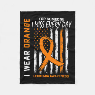 Wear Orange For Someone I Miss Leukaemia Awareness Fleece Blanket
