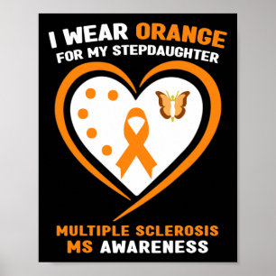 Wear Orange For Stepdaughter Multiple Sclerosis Aw Poster