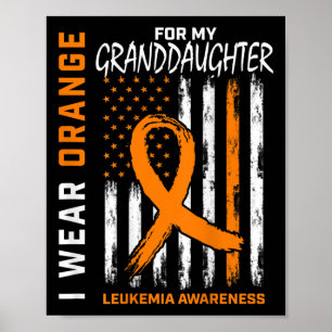 Wear Orange Granddaughter Leukaemia Awareness Amer Poster