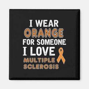 Wear Orange - Multiple Sclerosis Awareness Magnet