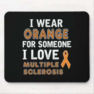 Wear Orange - Multiple Sclerosis Awareness Mouse Pad