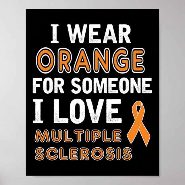 Wear Orange - Multiple Sclerosis Awareness  Poster (Front)