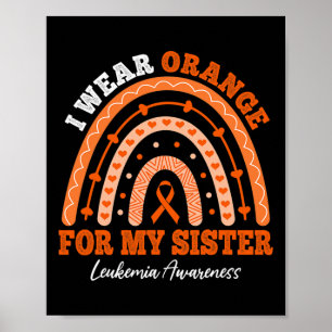 Wear Orange Ribbon For Sister Leukaemia Awareness Poster