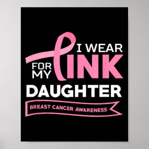 Wear pink for daughter breast cancer awareness poster