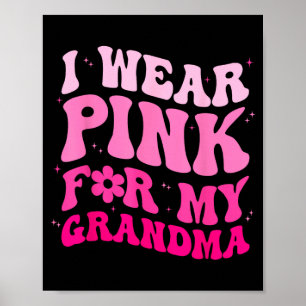 Wear pink for grandma groovy breast cancer women poster