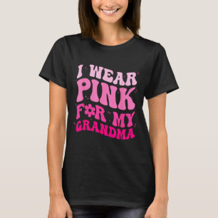 Wear pink for grandma groovy breast cancer women T-Shirt
