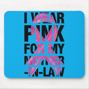Wear Pink For Mother-In-Law Breast Cancer Mouse Pad