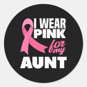 Wear Pink For My Aunt Auntie Breast Cancer Awarene Classic Round Sticker