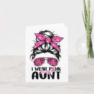 Wear Pink For My Aunt Messy Bun Breast Cancer Awar Card