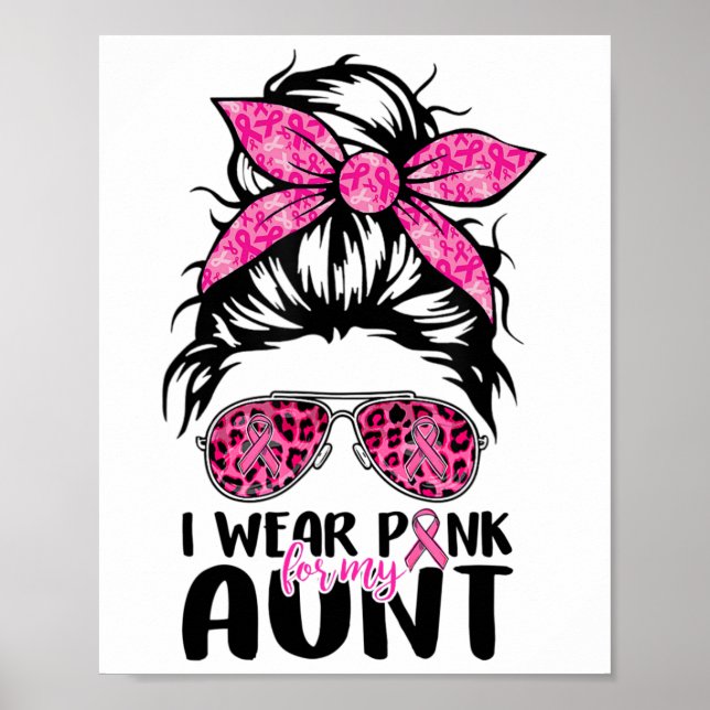 Wear Pink For My Aunt Messy Bun Breast Cancer Awar Poster (Front)