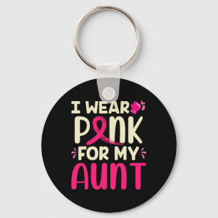 Wear Pink For My Aunt My Aunt Breast Cancer Appare Key Ring