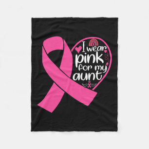 Wear Pink For My Aunt Support Breast Cancer Awaren Fleece Blanket