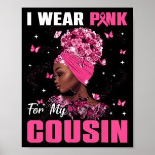 Wear Pink For My Cousin Breast Cancer Awareness Af Poster