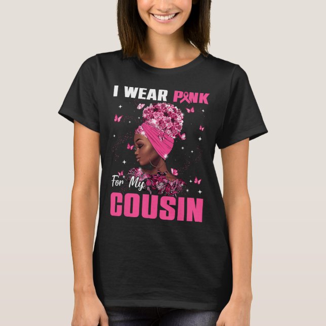 Wear Pink For My Cousin Breast Cancer Awareness Af T-Shirt (Front)