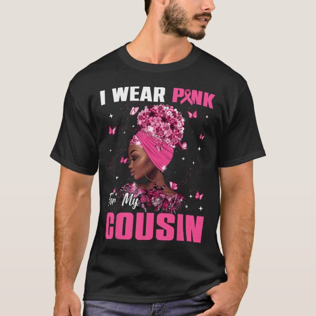 Wear Pink For My Cousin Breast Cancer Awareness Af T-Shirt (Front)