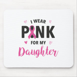 Wear Pink For My Daughter Breast Cancer Awareness Mouse Pad