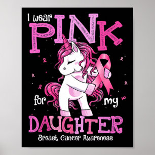 Wear Pink For My Daughter Shirt Breast Cancer Awar Poster