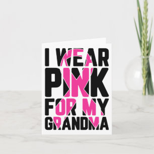 Wear Pink For My Grandma Breast Cancer Awareness S Card
