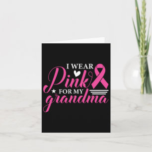 Wear Pink For My Grandma Breast Cancer Awareness S Card