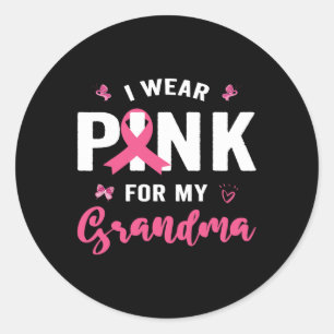 Wear Pink For My Grandma Breast Cancer Awareness S Classic Round Sticker