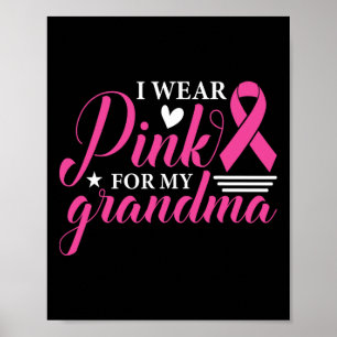 Wear Pink For My Grandma Breast Cancer Awareness S Poster