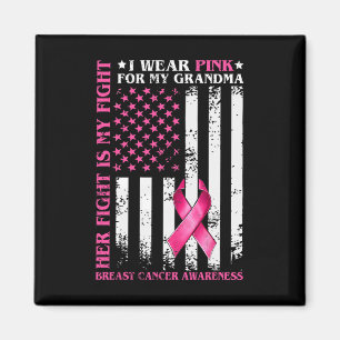 Wear Pink For My Grandma Breast Cancer Mum America Magnet