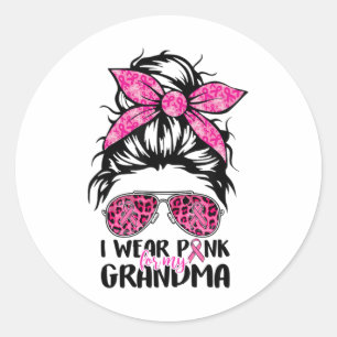 Wear Pink For My Grandma Messy Bun Breast Cancer S Classic Round Sticker