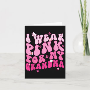 Wear Pink For My Grandma Support Breast Cancer Awa Card