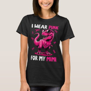 Wear Pink For My Mimi T-rex Dinosaur Breast Cancer T-Shirt